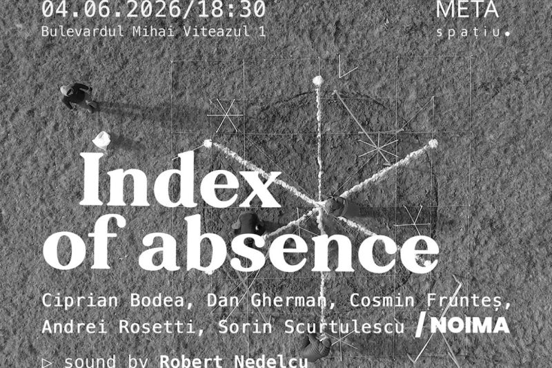 Index of Absence / NOIMA / META Spațiu